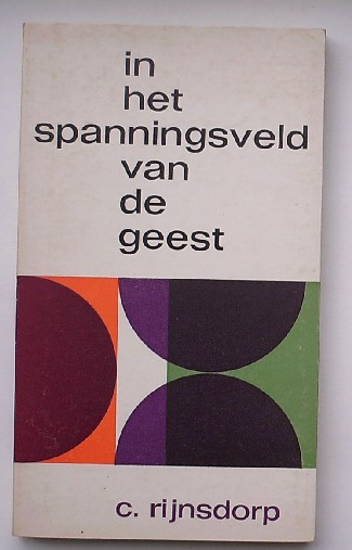 RIJNSDORP, C., - In het spanningsveld van de geest.