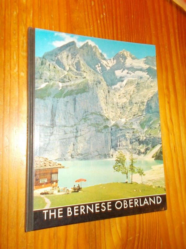 HAGEN, G. (ED.), - The Bernese Oberland. An art book arranged by (..).