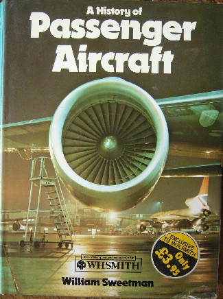 SWEETMAN, WILLIAM, - A history of Passenger Aircraft.