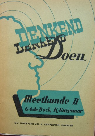 BOCK, G.A. DE & SUZENAAR, K., - Denkend doen. Meetkunde II.