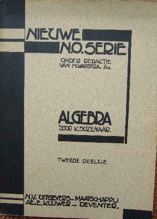 SUZENAAR, K., - Algebra voor de lagere nijverheidsscholen. Tweede deeltje.