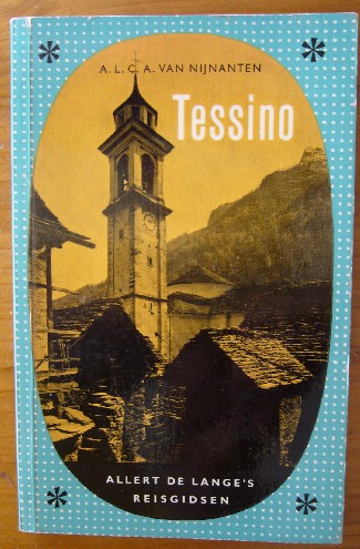 NIJNANTEN, A. VAN, - Tessino.