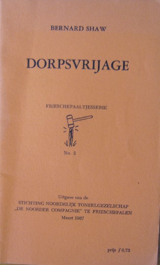 SHAW, GEORGE BERNARD, - Dorpsvrijage.