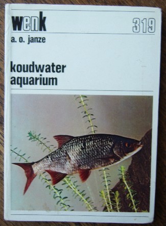 JANZE, A.O., - Koudwater aquarium.
