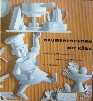 RED. - Gaumenfreude mit Kase. Sebastian`s Kochbuch. (Mit einer Vorlieb fur Kase).