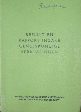 red. - Besluit en rapport inzake geneeskundige verklaringen.