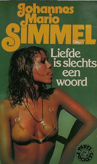 SIMMEL, J.M., - Liefde is slechts een woord.