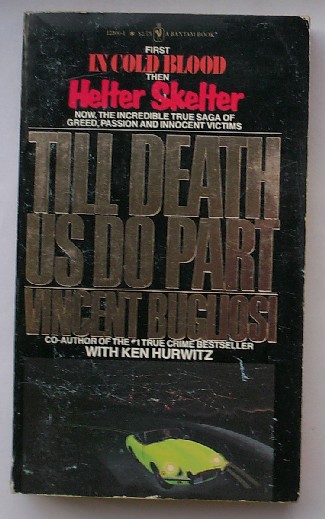 BUGLIOSI, VINCENT, - Till Death Us Do Part.