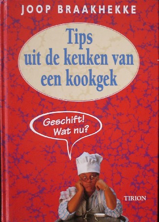 BRAAKHEKKE, JOOP, - Tips uit de keuken van een kookgek.
