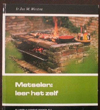 WESTRA, JOS M., - Metselen leer het zelf.