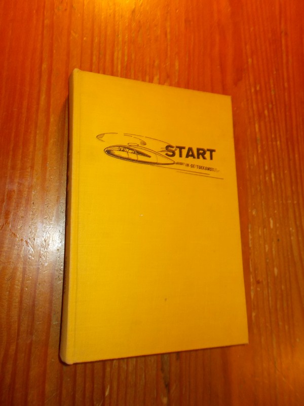 HOOFTMAN, HUGO, - Start in de toekomst. De luchtvaart van morgen en overmorgen.