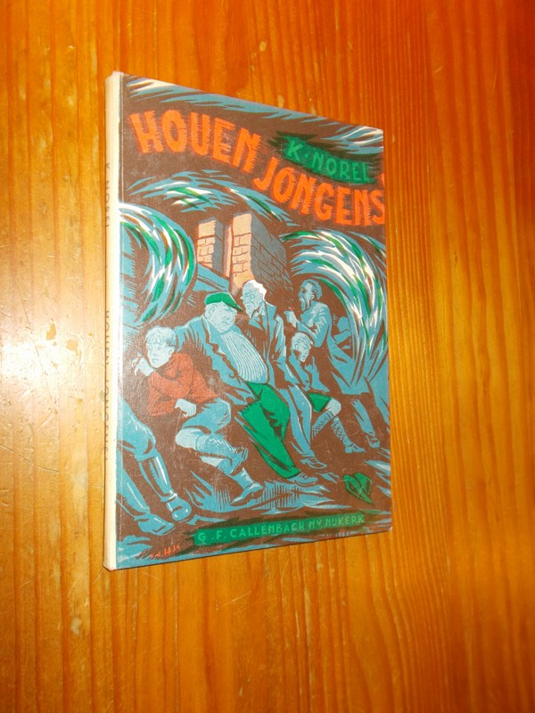 NOREL, K., - Houen jongens !