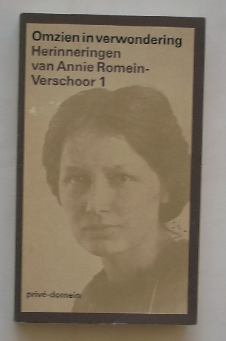 ROMEIN-VERSCHOOR, ANNIE, - Omzien in verwondering deel 1.