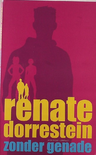 DORRESTEIN, RENATE, - Zonder genade.
