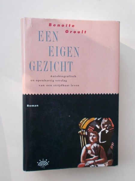 GROULT, BENOITE, - Een eigen gezicht.