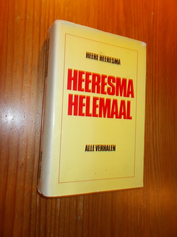 HEERESMA, HEERE, - Heeresma helemaal. Alle verhalen.