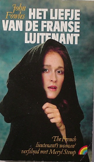 FOWLES, JOHN, - Het liefje van de Franse luitenant.