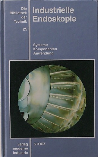 RELING, JORG, - Industrielle Endoskopie. Systeme Komponenten Anwendung.