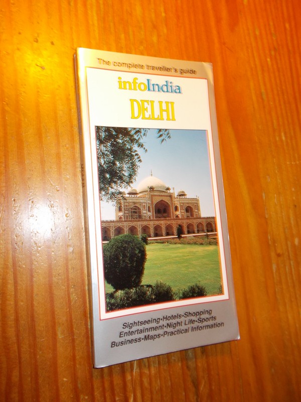 STAR, L. (ED.), - Info India. Delhi. The complete traveller`s guide.