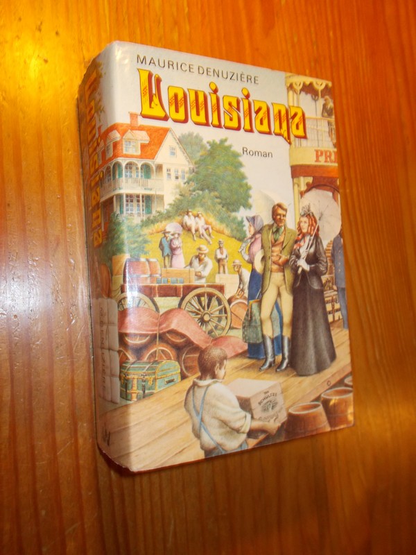 DENUZIERE, MAURICE, - Louisiana. Roman.