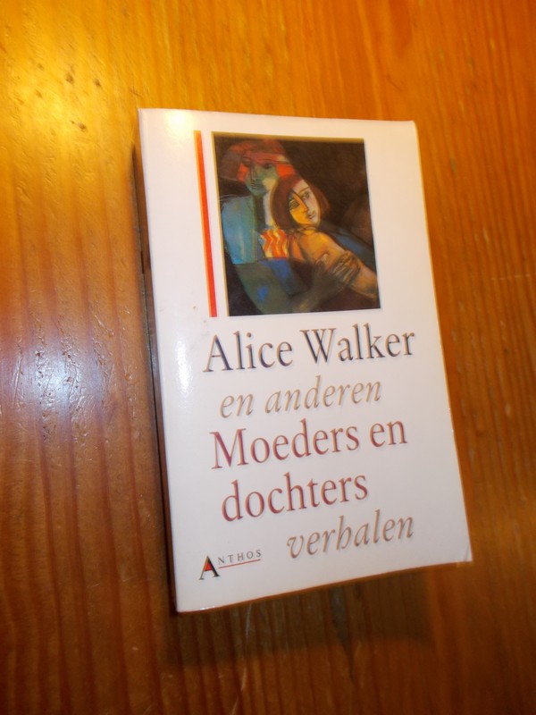 WALKER, ALICE (E.A.), - Moeders en dochters. Verhalen.
