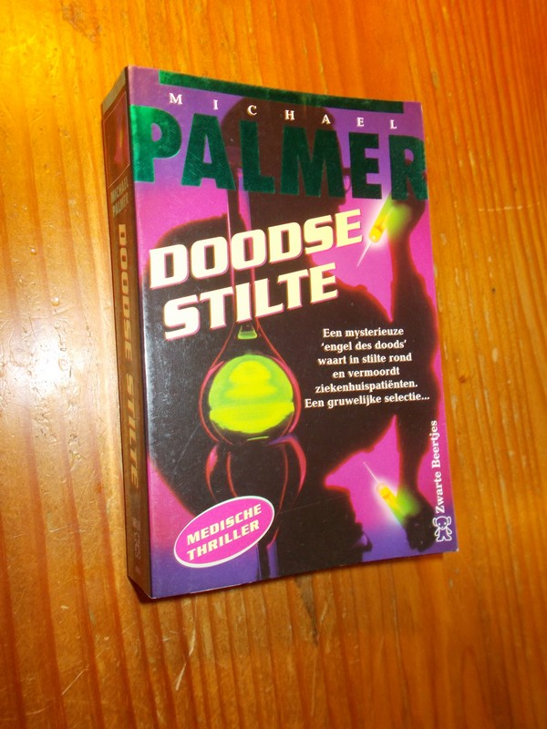 PALMER, MICHAEL, - Doodse stilte. Medische Thriller.