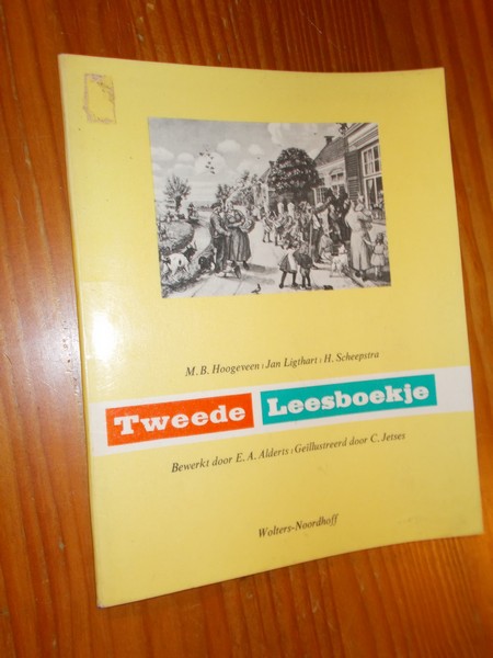 HOOGEVEEN, M.B. & LIGTHART, JAN & SCHEEPSTRA, H., - Tweede leesboekje.