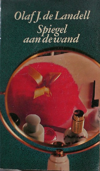 LANDELL, OLAF J. DE, - Spiegel aan de wand.