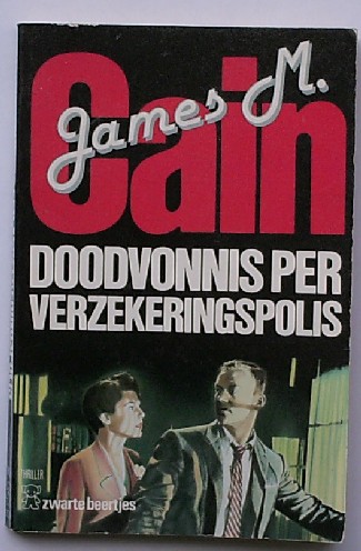 CAIN, JAMES M., - Doodvonnis per verzekeringspolis.