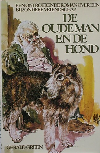 GREEN, GERALD, - De oude man en de hond.