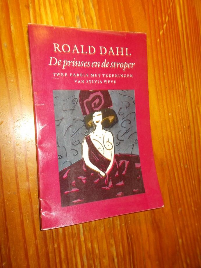DAHL, ROALD, - De prinses en de stroper. Twee fabels.