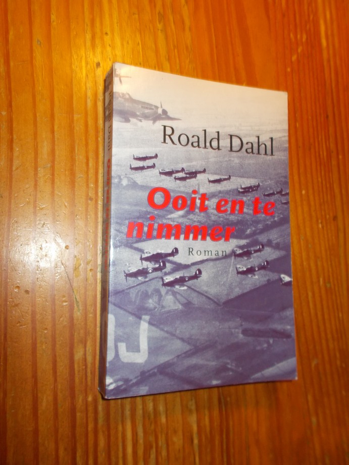 DAHL, ROALD, - Ooit en te nimmer.