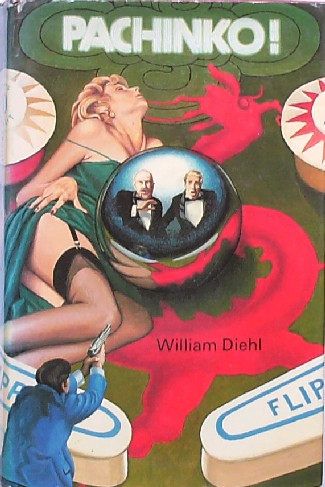 DIEHL, WILLIAM, - Pachinko ! (dutch text).