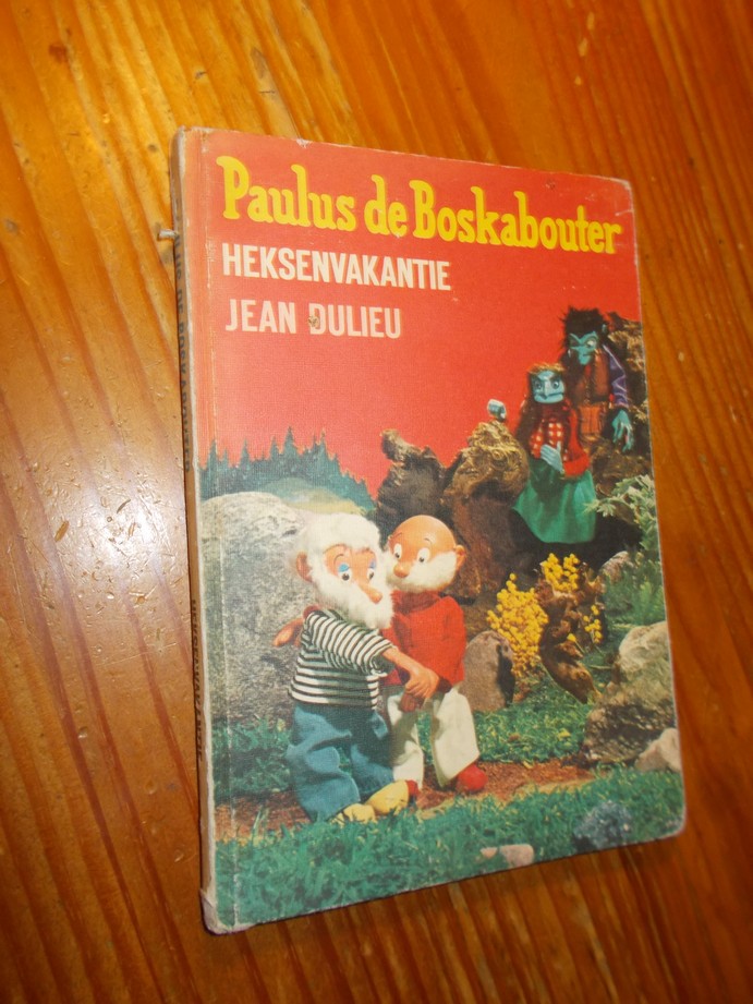 DULIEU, JEAN, - Paulus de boskabouter. Heksenvakantie.
