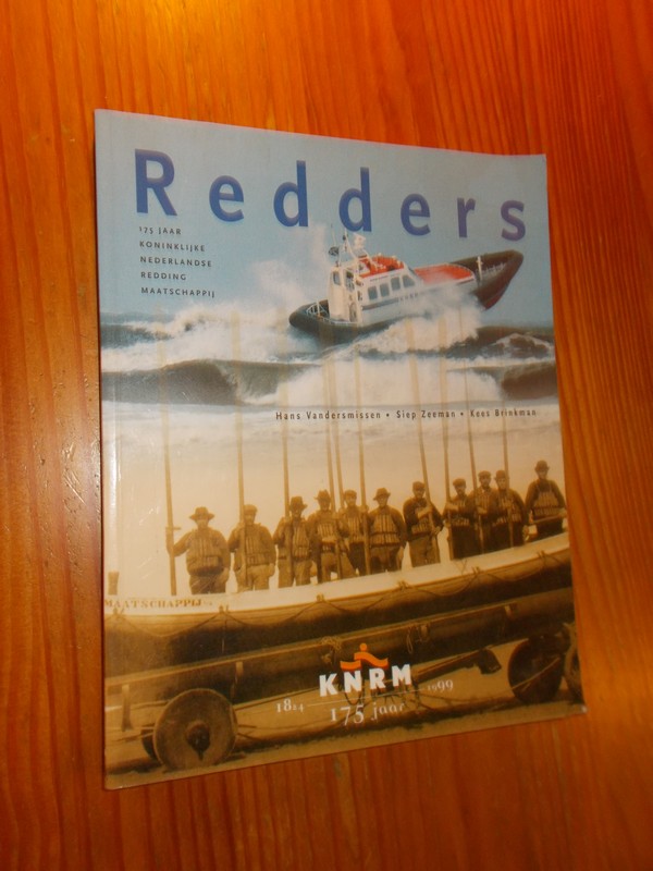 VANDERSMISSEN, HANS (E.A.), - Redders. 175 jaar Koninklijke Nederlandse Reddingmaatschappij.