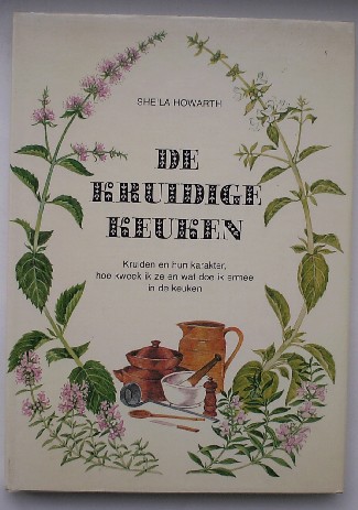 HOWARTH, SHEILA, - De kruidige keuken.