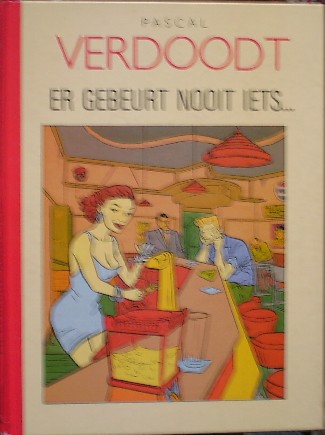 VERDOODT, PASCAL, - Er gebeurt nooit iets...