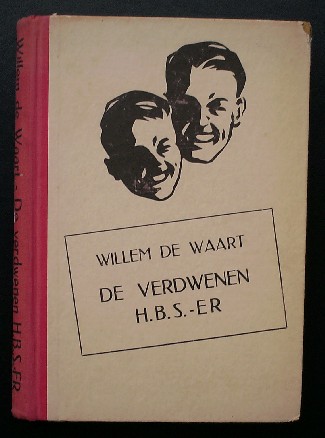 WAART, WILLEM DE, - De verdwenen H.B.S.-er.
