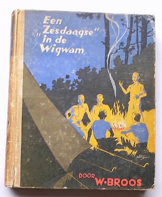 BROOS, W., - Een zesdaagse in de wigwam.
