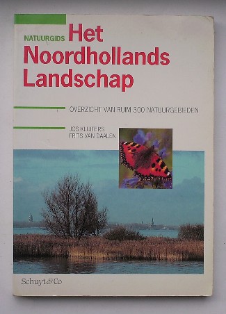 KLUITERS, JOS & DAALEN, FRITS VAN, - Natuurgids. Het Noordhollands Landschap.