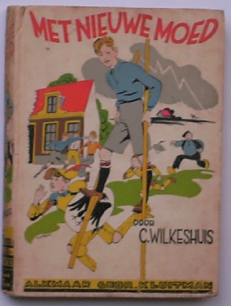 WILKESHUIS, C., - Met nieuwe moed.