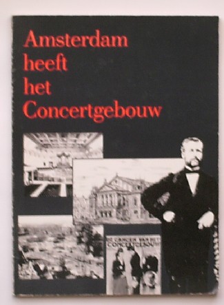 TAAT, JAN, - Amsterdam heeft het concertgebouw.