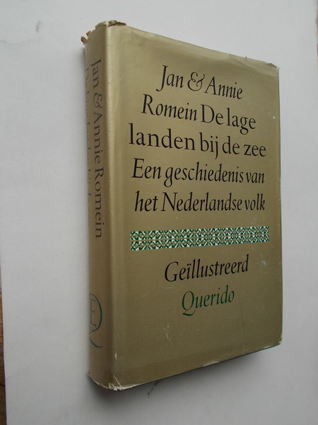 ROMEIN, JAN & ANNIE, - De lage landen bij de zee. Een geschiedenis van het Nederlandse volk.