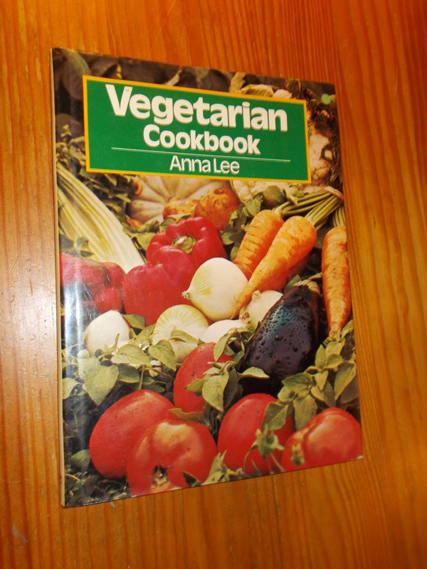 LEE, ANNA, - Vegetarian Cookbook.