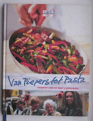 red. - Van piepers tot pasta. Recepten voor en door 3 generaties.