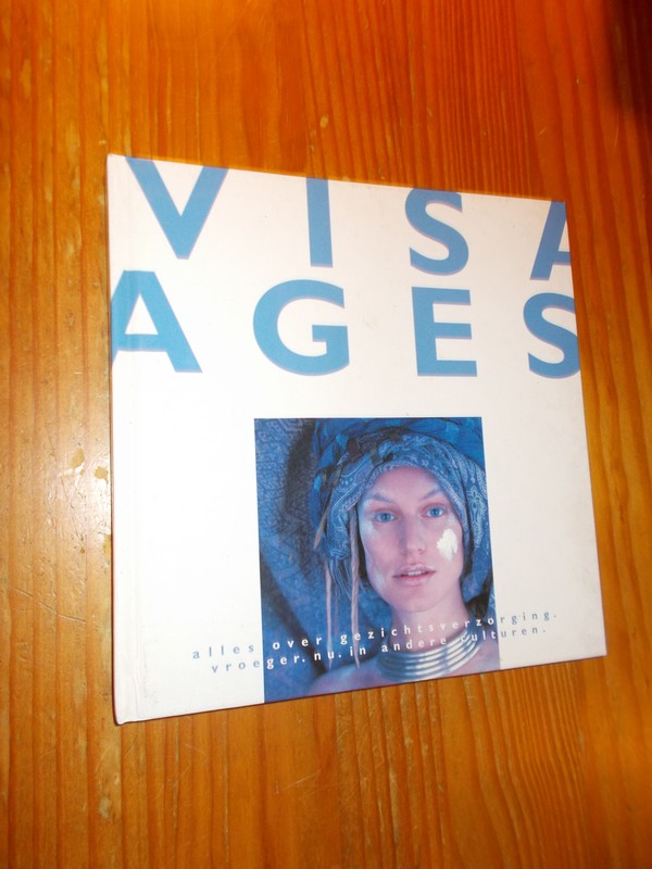 red. - Visages. Alles over gezichtsverzorging, vroeger, nu, in andere culturen.