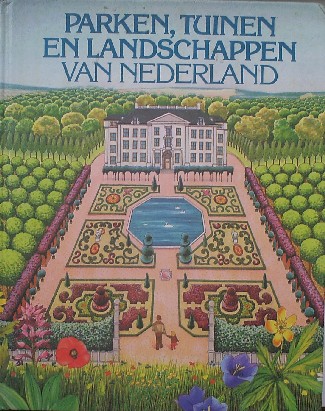 SCHAAP, DICK & BERG, TEUN VAN DEN, - Parken, tuinen en landschappen van Nederland.