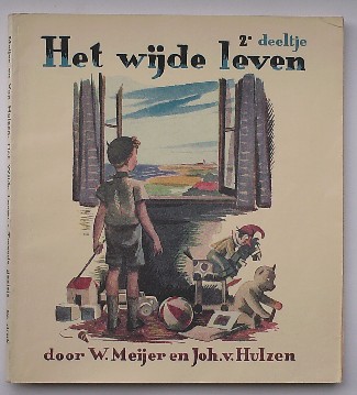MEIJER, W. & HULZEN, JOH. VAN, - Het wijde leven. 2e deeltje.