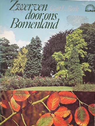 BERK, GAIT L., - Zwerven door ons bomenland.