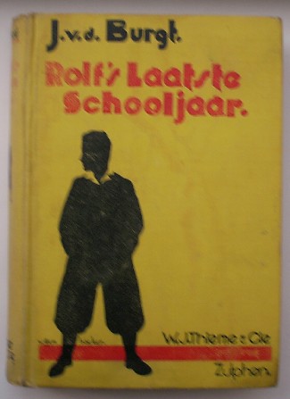 BURGT, J. V/D, - Rolf's laatste schooljaar.